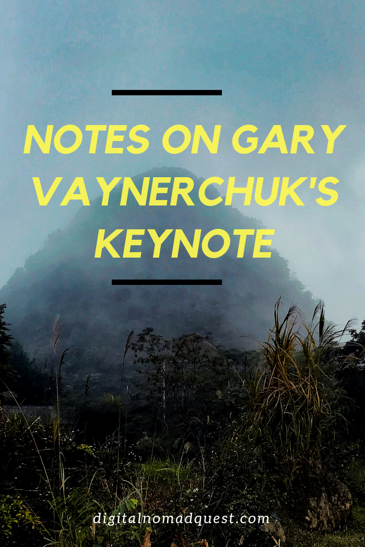 Gary Vaynerchuk's Keynote Notes