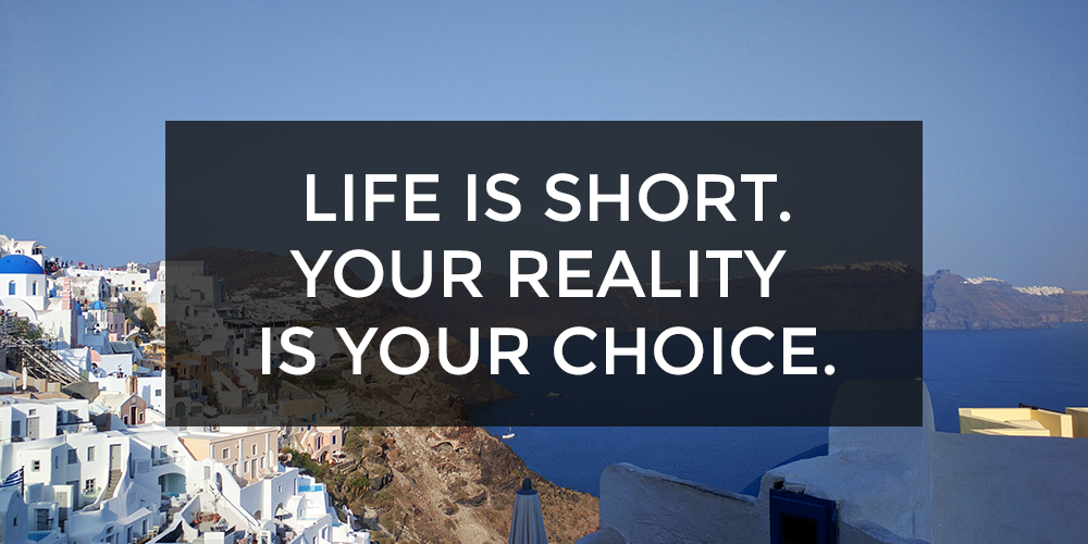 LIFE is short