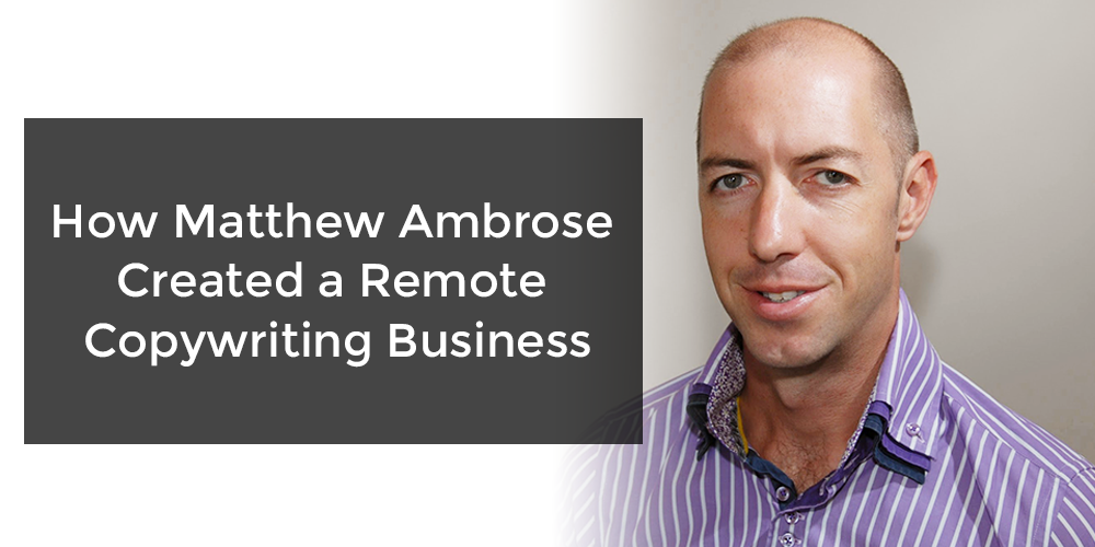 matt ambrose remote business copywriting