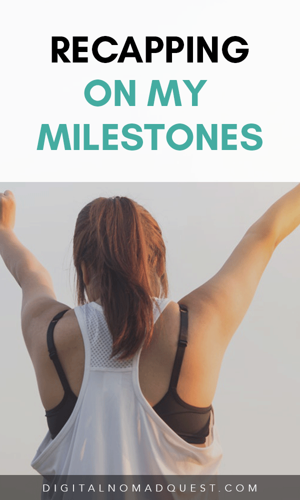 recapping on my milestones