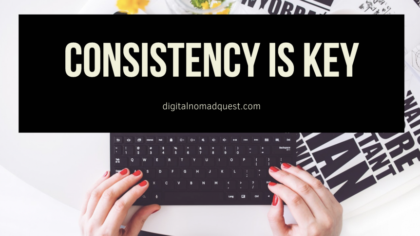 consistency is key