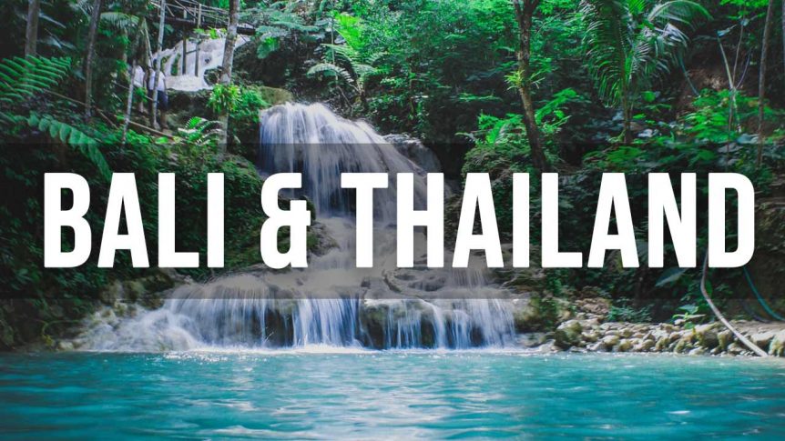 Bali & Thailand