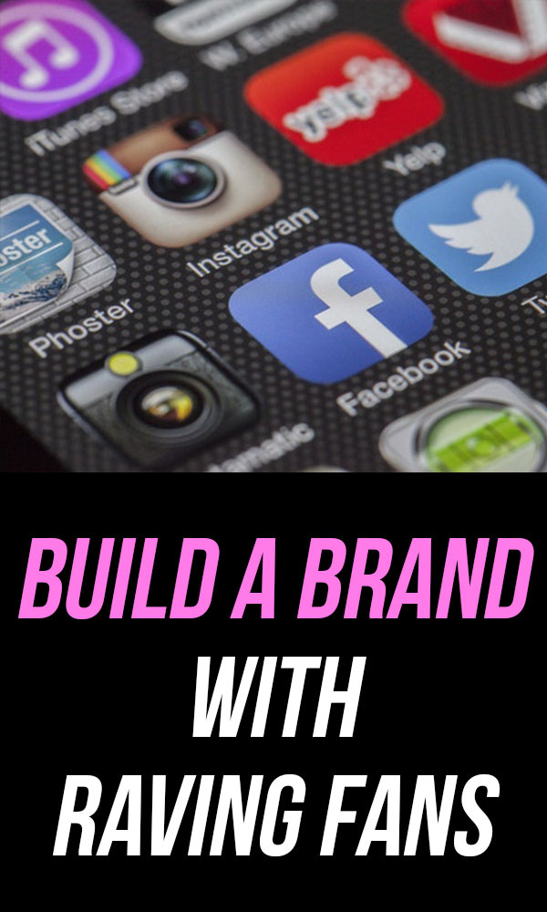 build a brand with raving fans